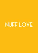 Fun Congratulations/Love & Friendship Card - Nuff Love - Typography created by Streetgreets