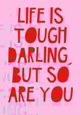 Life is tough created by Jade Muat-Dodd