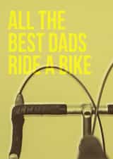 All the best Dads ride a bike - Father's Day card created by The Sunday Cyclist