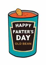 Cheeky Father's Day Card - Heinz Baked Beans - Happy Farter's Day Old Bean created by Kewl cards