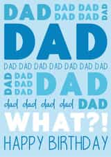 Dad, Dad, Dad Happy Birthday Card created by Graphic Print Company