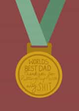 worlds best dad thankyou for putting up with my shit. created by Chloe Griffin