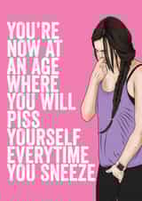 Sneezing piss yourself Birthday Card created by Filthy Sentiments