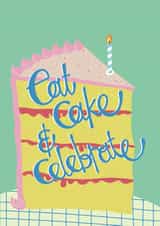 Fun Birthday Card - Eat Cake - Celebrate created by Nelly's Treasures