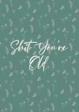 Shit You’re Old created by Rosie Muddimer