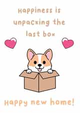 Cute Corgi New Home Card - Happiness Is Unpacking The Last Box created by The Galactic Panda