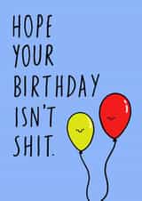 Wishing you a non-shitty birthday! created by Peggs Row Prints