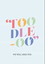 Toodle-oo GoodBye Card created by Poppy Lane