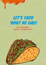 Let’s Taco ‘bout my Dad! created by Reine Abeille