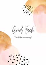 Good Luck - You'll Be Amazing! created by Gillian Ayre
