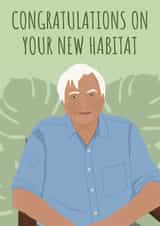 Funny Attenborough Pun New Home Card - David Attenborough - Congratulations On Your New Habitat created by Rock & Rose Creative
