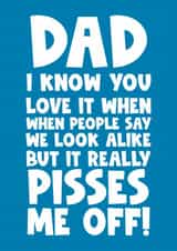 Dad father happy birthday Father’s Day son daughter pisses me off created by Naomi Park