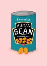Cute Baked Beans Anniversary Card - Heinz - Beans - Favourite Human bean created by Nicola Watson
