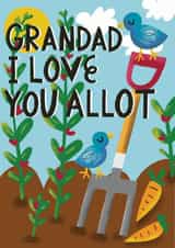 Grandad, I Love You Allot (allotment) created by @AimeeStevens.Design