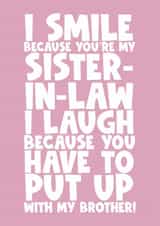 Happy birthday sister in law funny smile. Laugh created by Naomi Park