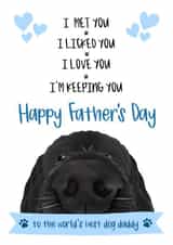 Funny Fathers Day Card - Dod Daddy - To The Worlds best Dog Daddy - I Met You I Licked You I Love You created by The Merry Giraffe