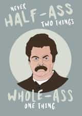 Ron Swanson Whole-Ass Advice created by @punbelievable