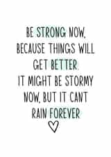 Be strong, better days are coming! created by Totally Mailed It