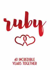 Cute Ruby Typography Anniversary Card - 40 Years - 40 Incredible Years Together created by Bev O'Connor || @oconnordesign
