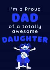 Proud dad, awesome daughter card created by IcyCard