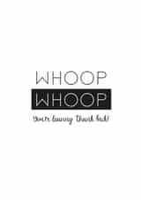 Whoop whoop you're leaving card created by Hey Jude