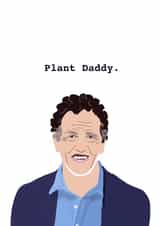 Plant Daddy Fathers Day Greetings Card created by The Gift Cartel