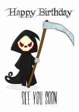 Grim Reaper See You Soon Happy Birthday created by Shutter Studios