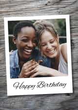 Personalised Birthday Photo Card created by Blind Faith - polaroid wood Birthday Personalised Photo Card 22011