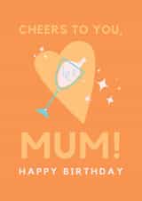 Cheers to You Mum Happy Birthday Card created by Jam On Toast
