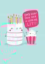 Hairs looking LIT hun funny birthday card created by Jess Moorhouse