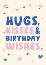 Hugs, Kisses & Birthday Wishes Card created by Yasmin Atherton
