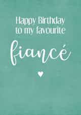 Favourite Fiancé Birthday Card created by Louise Potton Designs