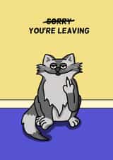 Sorry You're Leaving cheeky Card created by Cheeky Boar
