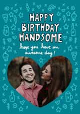 Personalised Birthday Photo Card created by Angela Chick - Happy birthday Handsome card