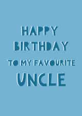 Happy Birthday To My Favourite Uncle created by Jessica Eyre