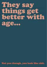 Things Get Better With Age cheeky birthday card created by Kai Jed Creative