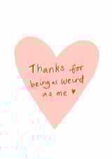Thanks for being as weird as me card! created by Leah Alefounder Illustrations