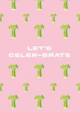 Celer-brate Celery Card created by El Smith 
