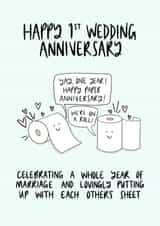 Funny Paper Wedding Anniversary Card - 1 Year - Toilet Roll - Celebrating A Whole Year Of Marriage And Lovingly Putting Up With Each Others Sheet created by Muses & May 