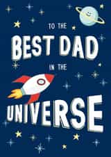 To The Best Dad in the Universe Father's Day Card created by fizzi jayne