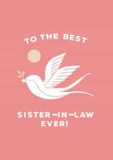 To The Best Sister-In-Law Ever! Card created by Leah Chong - Leah Design