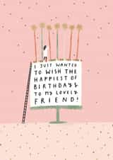 Pretty Birthday Card - For Friend - Cake - I Just Wanted To Wish The Happiest Of Birthdays created by Helen Mackay 