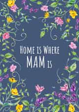 Floral home is where Mam is created by Jasmine Violet