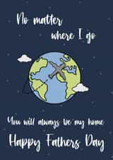 You will always be home fathers day card created by Maisie-Jane Andrews