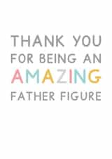 Thank You For Being An Amazing Father Figure Card created by Jeff and the Squirrel