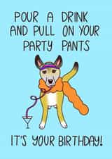 Party pants birthday card. Say happy birthday with this cute dog card! created by Schnauzer Scribbles