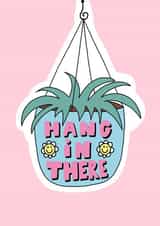 Hang in there plant pot card created by EmilyKateCo