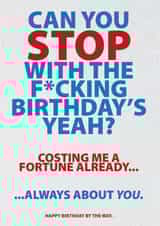 STOP WITH THE BIRTHDAYS created by Glen  Stone