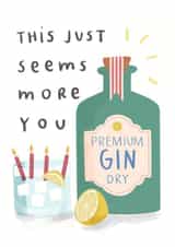 This Just Seems More You, Gin Birthday Card created by Mikaela Iavarone
