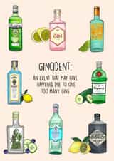 Funny Birthday Card - Gincident - Gins created by Poppy & Mabel